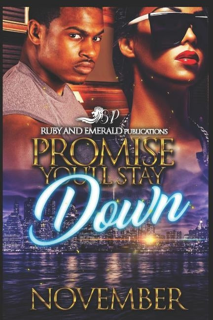 Promise You'll Stay Down by November