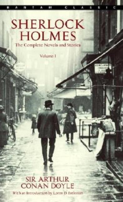 Sherlock Holmes: The Complete Novels and Stories Volume I by Sir Doyle, Arthur Conan