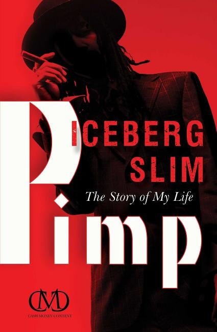 Pimp: The Story of My Life by Slim, Iceberg