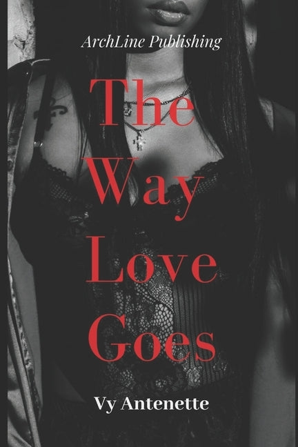 The Way Love Goes by Antenette, Vy