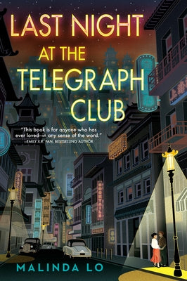 Last Night at the Telegraph Club by Lo, Malinda