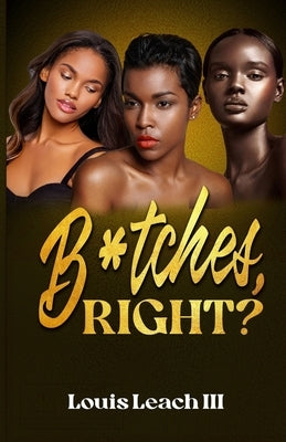 B*tches Right? by Publications, York Bound