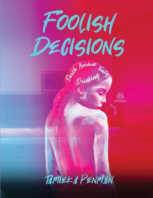 Foolish Decisions by Penman, Tamieka