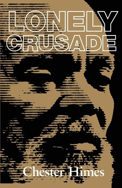 Lonely Crusade by Himes, Chester