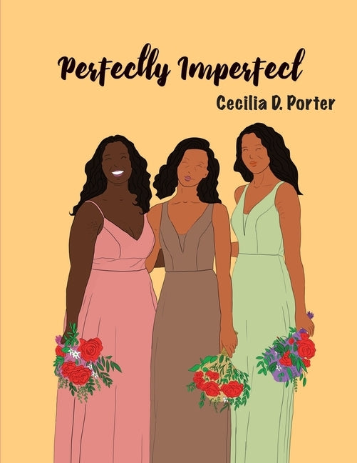 Perfectly Imperfect!: A Letter to Myself by Porter, Cecilia D.
