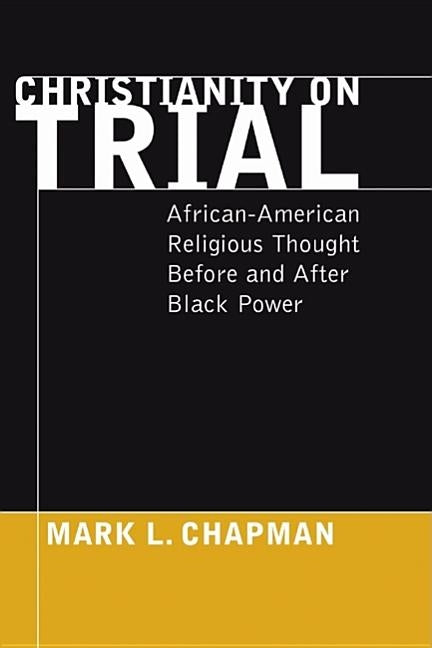 Christianity on Trial by Chapman, Mark L.