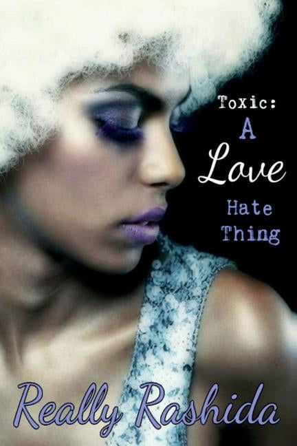 Toxic by Rashida, Really