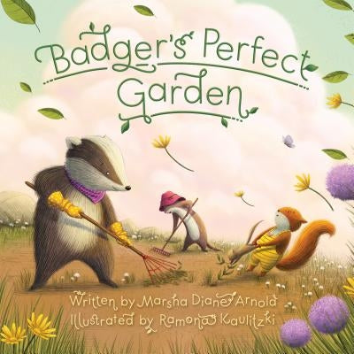 Badger's Perfect Garden by Arnold, Marsha Diane