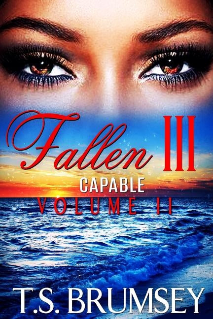 Fallen III (Capable Volume II) by Brumsey, T. S.