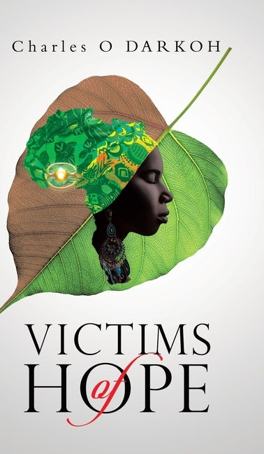 Victims of Hope by Darkoh, Charles O.