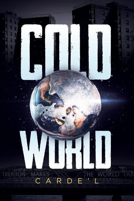 Cold World 2nd Edition by Carde'l