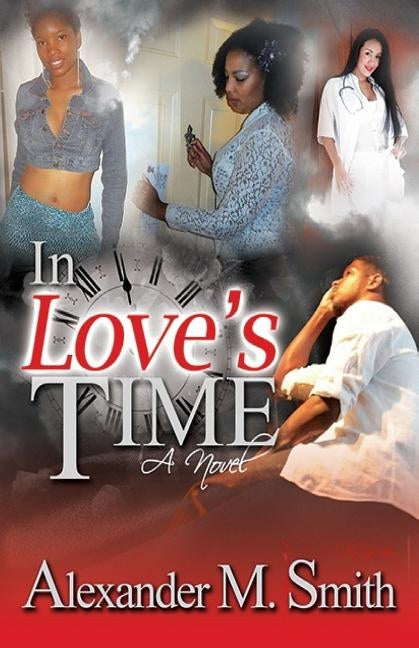 In Love's Time by Smith, Alexander M.