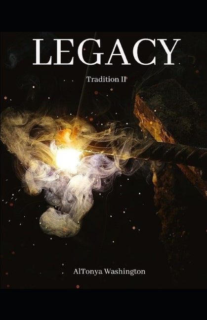Legacy: Tradition Book II by Washington, Altonya