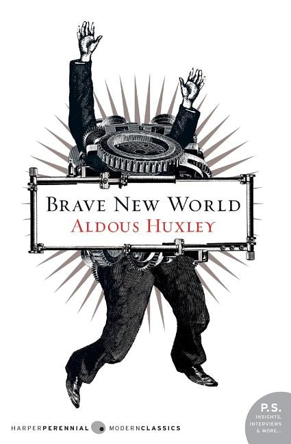 Brave New World by Huxley, Aldous