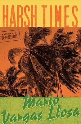 Harsh Times by Llosa, Mario Vargas