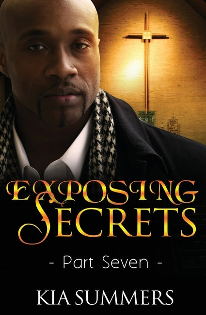 Exposing Secrets 7: Tyrone's Story by Summers, Kia