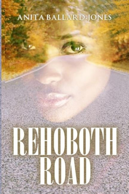 Rehoboth Road by Ballard-Jones, Anita