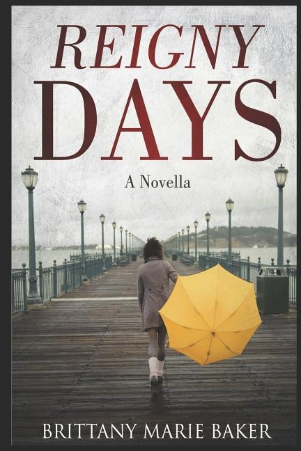 Reigny Days by Baker, Brittany M.