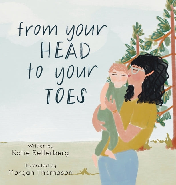 From Your Head to Your Toes by Setterberg, Katie