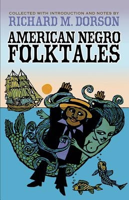 American Negro Folktales by Dorson, Richard M.