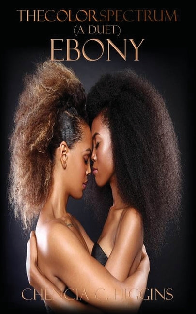 The Color Spectrum: Ebony by Higgins, Chencia C.