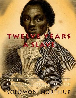 Twelve Years a Slave by Northup, Solomon