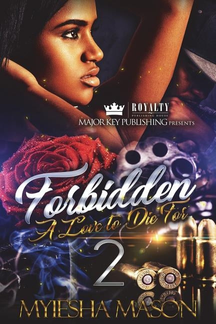 Forbidden 2: A Love To Die For by Mason, Myiesha