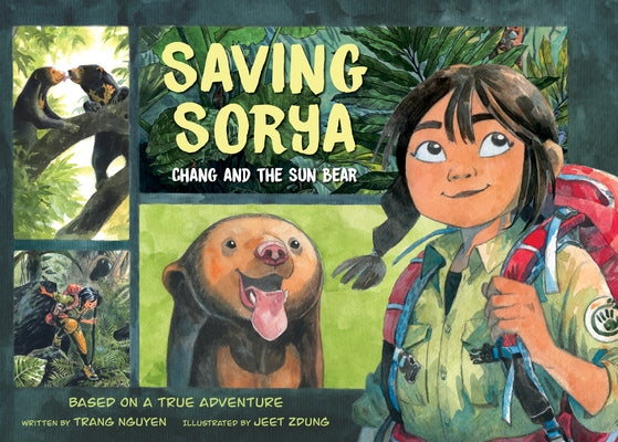 Saving Sorya: Chang and the Sun Bear by Nguyen, Trang