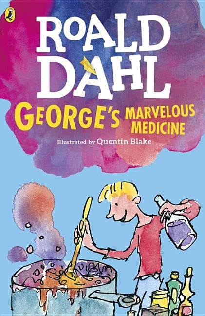 George's Marvelous Medicine by Dahl, Roald