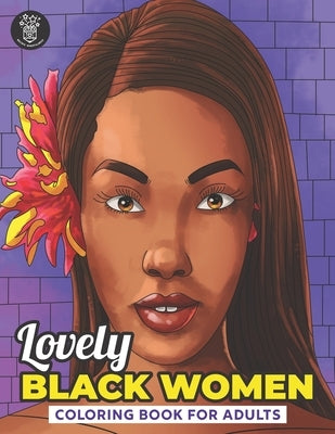 Lovely Black Women: African American Woman Portraits Coloring Book For Adults by Mindfulness, Becris
