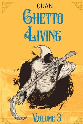 Ghetto Living: Volume 3 by Quan
