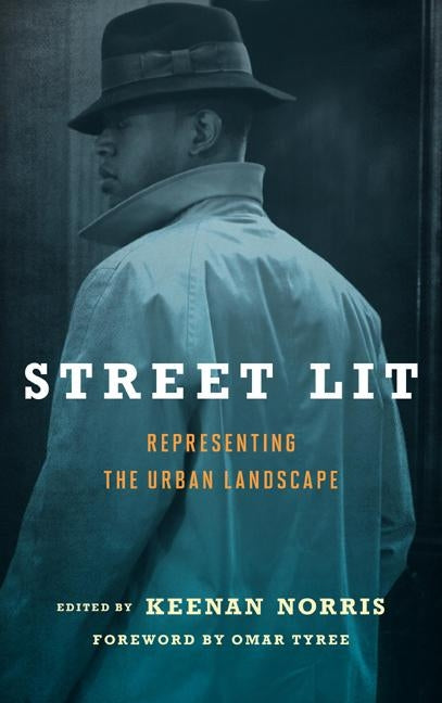 Street Lit: Representing the Urban Landscape by Norris, Keenan