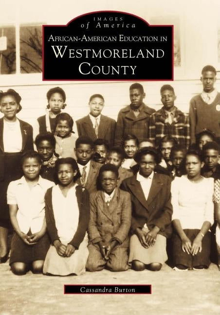 African-American Education in Westmoreland County by Burton, Cassandra