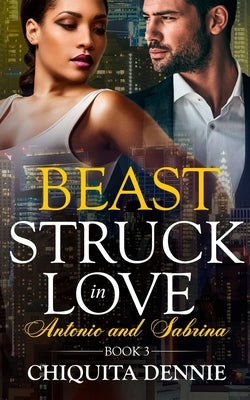 Beast by Dennie, Chiquita