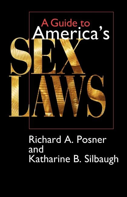 A Guide to America's Sex Laws by Posner, Richard A.