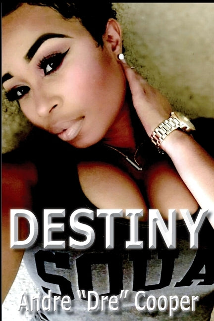 Destiny by Cooper, Andre Dre