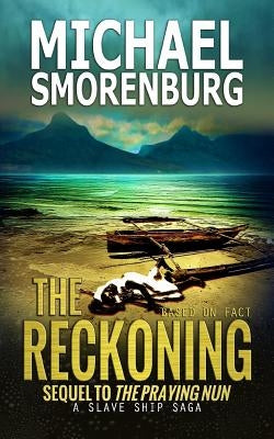 The Reckoning by Smorenburg, Michael