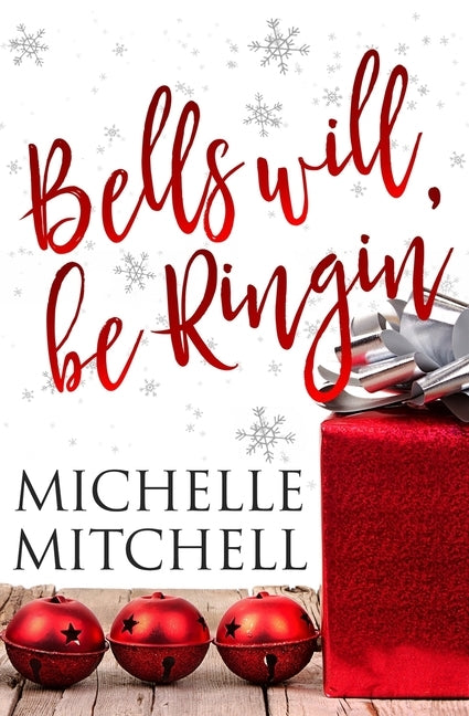 Bells Will Be Ringin': A Hilson Family Christmas Novella by Mitchell, Michelle