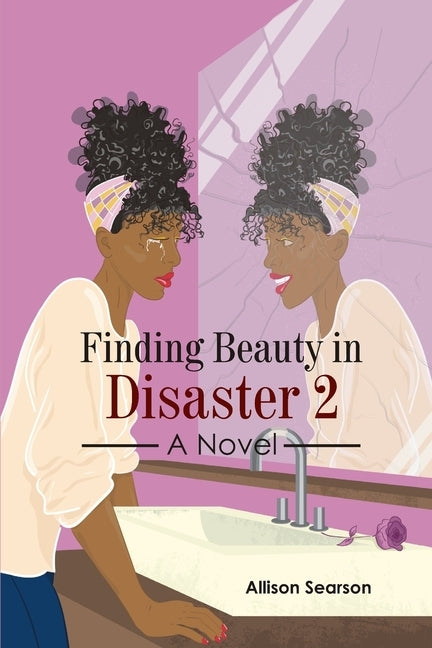 Finding Beauty in Disaster 2 by Searson, Allison
