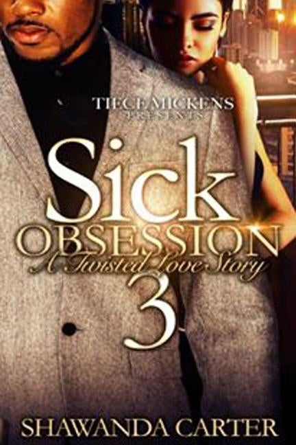 Sick Obsessions 3 by Carter, Shawanda