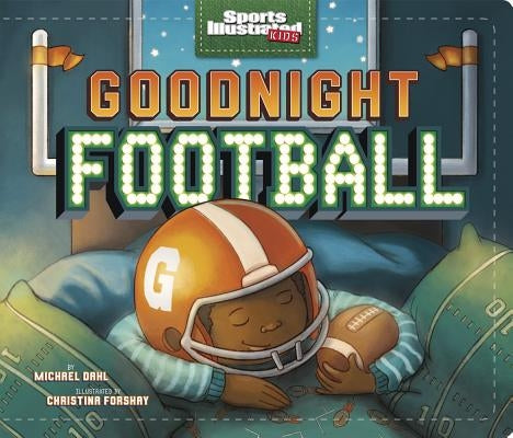 Goodnight Football by Forshay, Christina E.