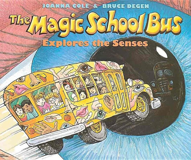 The Magic School Bus Explores the Senses by Cole, Joanna