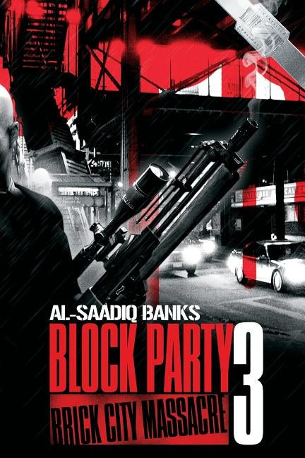 Block Party 3: Brick City Massacre by Banks, Al-Saadiq