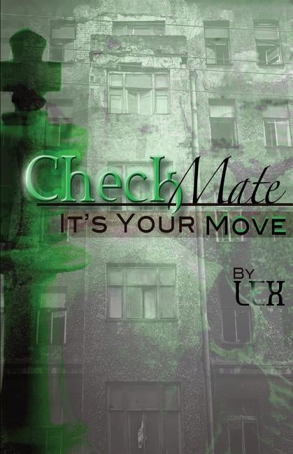 CheckMate: It's Your Move by Lex