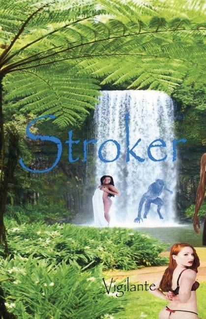 Stroker by Vigilante