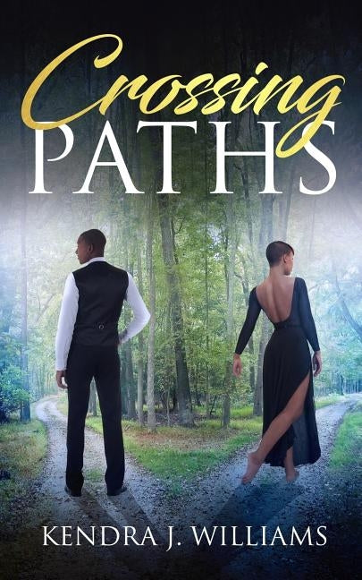 Crossing Paths by Williams, Kendra J.