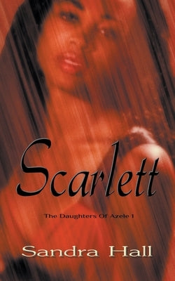 Scarlett by Hall, Sandra