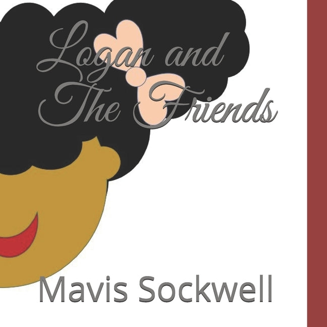 Logan and The Friends by Sockwell, Mavis