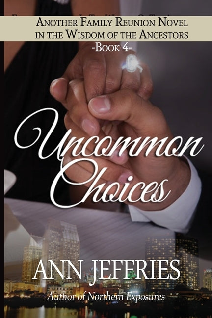 Uncommon Choices: Family Reunion-In the Wisdom of the Ancestors by Jeffries, Ann