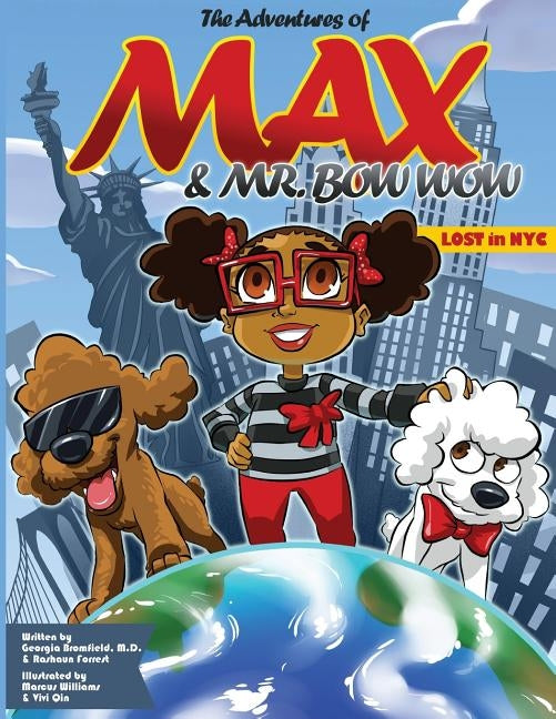 The Adventures of Max and Mr. Bow Wow: Lost in New York City by Forrest, Rashaun